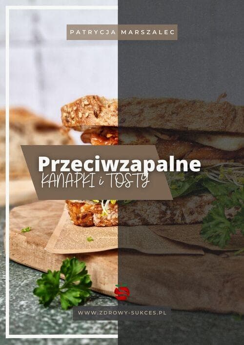 Zdjęcie produktu Przeciwzapalne kanapki i tosty