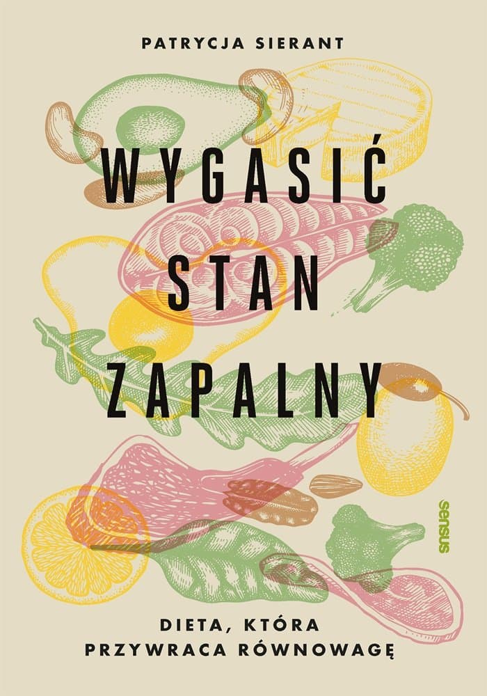 Okładka książki Wygasić stan zapalny. Dieta, która przywraca równowagę